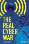 Image for The real cyber war  : the political economy of internet freedom
