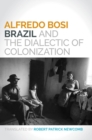Image for Brazil and the Dialectic of Colonization