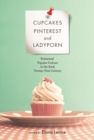 Image for Cupcakes, Pinterest, and Ladyporn