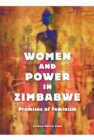 Image for Women and power in Zimbabwe  : promises of feminism
