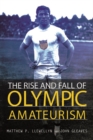 Image for The rise and fall of Olympic amateurism