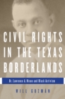 Image for Civil Rights in the Texas Borderlands