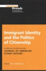 Image for Immigrant Identity and the Politics of Citizenship