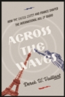Image for Across the Waves : How the United States and France Shaped the International Age of Radio