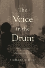 Image for Voice in the Drum : Music, Language, and Emotion in Islamicate South Asia