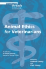 Image for Animal Ethics for Veterinarians