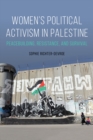 Image for Women&#39;s Political Activism in Palestine : Peacebuilding, Resistance, and Survival