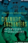 Image for Cinematic Encounters : Interviews and Dialogues