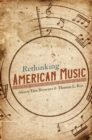 Image for Rethinking American Music