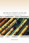 Image for Musical Ethics and Islam : The Art of Playing the Ney