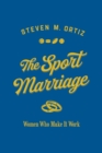 Image for The sport marriage  : women who make it work