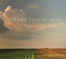 Image for A Prairie State of Mind