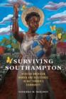 Image for Surviving Southampton  : African American women and resistance in Nat Turner&#39;s community