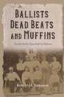 Image for Ballists, Dead Beats, and Muffins