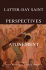 Image for Latter-day Saint Perspectives on Atonement