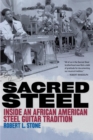 Image for Sacred steel: inside an African American steel guitar tradition