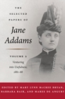 Image for The selected papers of Jane Addams.: (Venturing into usefulness) : Vol. 2,