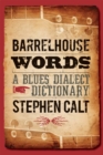 Image for Barrelhouse words: a blues dialect dictionary