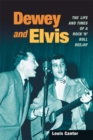 Image for Dewey and Elvis: the life and times of a rock &#39;n&#39; roll deejay