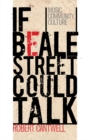 Image for If Beale Street could talk: music, community, culture