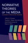 Image for Normative theories of the media: journalism in democratic societies
