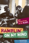 Image for Ramblin&#39; on my mind: new perspectives on the blues