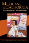 Image for Mexicans in California: Transformations and Challenges