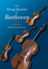 Image for The string quartets of Beethoven