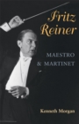 Image for Fritz Reiner, maestro and martinet