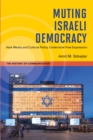 Image for Muting Israeli democracy: how media policy undermines free speech : 139