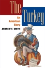 Image for The turkey: an American story