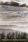 Image for High mountains rising: Appalachia in time and place