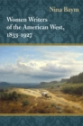 Image for Women writers of the American West, 1833-1927