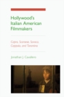 Image for Hollywood&#39;s Italian American filmmakers: Capra, Scorsese, Savoca, Coppola, and Tarantino