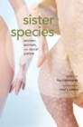 Image for Sister species: women, animals and social justice
