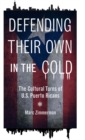 Image for Defending their own in the cold: the cultural turns of U.S. Puerto Ricans