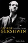 Image for George Gershwin: his life and work