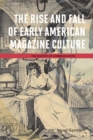 Image for The rise and fall of early American magazine culture