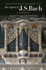 Image for The organs of J.S. Bach: a handbook