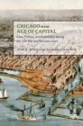 Image for Chicago in the age of capital: class, politics, and democracy during the Civil War and Reconstruction