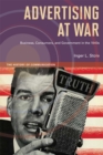 Image for Advertising at war: business, consumers, and government in the 1940s