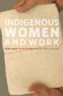 Image for Indigenous women and work: from labor to activism