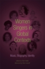 Image for Women singers in global contexts: music, biography, identity