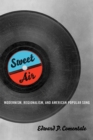 Image for Sweet air: modernism, regionalism, and American popular song