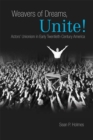 Image for Weavers of dreams, unite!: actors&#39; unionism in early twentieth-century America