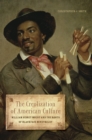 Image for The creolization of American culture: William Sidney Mount and the roots of blackface minstrelsy