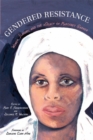 Image for Gendered resistance: women, slavery, and the legacy of Margaret Garner