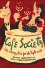 Image for Cafe Society: the wrong place for the right people
