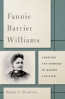 Image for Fannie Barrier Williams: crossing the borders of region and race