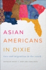 Image for Asian Americans in Dixie: race and migration in the South